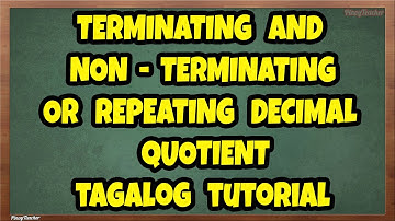Terminating and Non Terminating or Repeating Decimal Quotient Tagalog (Episode 15)