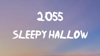 Sleepy Hallow - 2055 (Lyrics) | I just wanna slide, huh