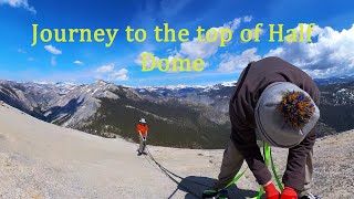 360° Journey to the top of Half Dome with the cables down - Yosemite National Park
