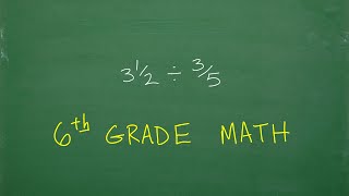 How to Divide Fractions – 6th Grade Math