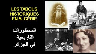 ALGÉRIE : LES TABOUS HISTORIQUES الجزائر: المحظورات التاريخية