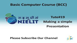 Making a simple Presentation || Basic Computer Course (BCC) ||Tute#19|| NIELIT IT Literacy Programme