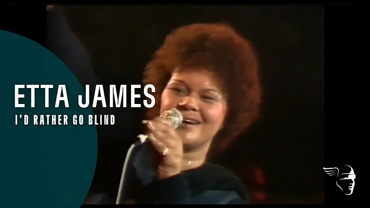 Etta James - I'd Rather Go Blind (Live at Montreux...