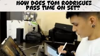 HOW DOES TOM RODRIGUEZ PASS TIME ON SET?