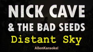 Nick Cave & The Bad Seeds - Distant Sky (Karaoke Instrumental)