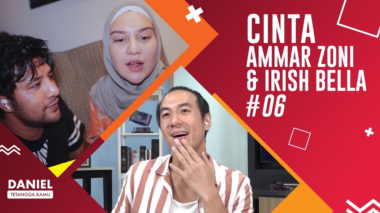 Perjalanan cinta Ammar Zoni dan Irish Bella - Daniel Tetangga Kamu