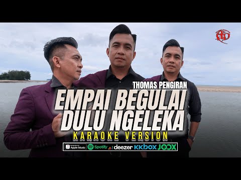 Empai Begulai Dulu Ngeleka - Thomas Pengiran (Karaoke Version)