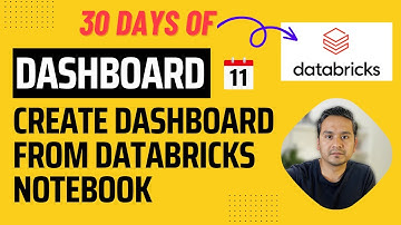Day 11: Create Dashboard From Databricks Notebook | 30 Days of Databricks