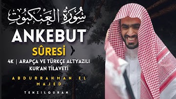 Ankebut Suresi  Arapça Yazılılı Ve Türkçe Meali Dinle | Abdurrahman El Majid (Tamamı) 4K