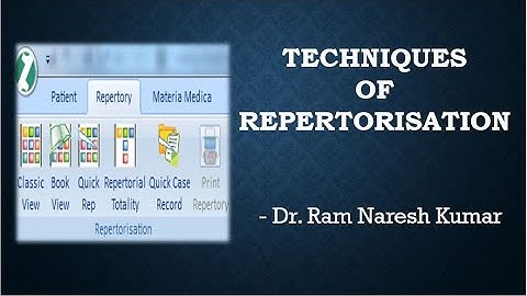 Techniques of Repertorisation ll Dr. Ram Naresh Kumar.