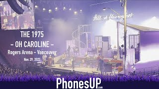 Oh Caroline - The 1975 Live Still... At Their Very Best - 11/29/23 Vancouver- PhonesUP