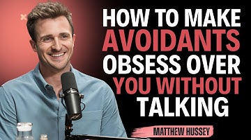How to Make Avoidants Obsess Over You Without Talk || Matthew Hussey || Avoidants_Advice