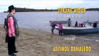 TERANG HIDUP  ( Lex's  Trio )  Cover USTINOV DAMALEDO Musik AGUS DON