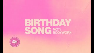 Смотреть клип Moti X Bodyworx - Birthday Song (Official Lyric Video)