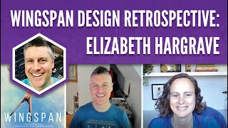 Wingspan Design Retrospective with Designer Elizabeth Hargrave
