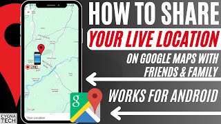 How To Share Your Live Location On Google Maps Best Friend Family Safety Tracker App