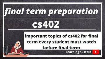 cs402 final term preparation  in one video l cs402 final term important topics l Learning sustain