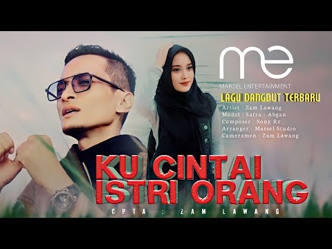 Lagu Dangdut Terbaru,Ku mencintai istri orang -  Zam Lawang - Berdosakah aku bila Mencintai nya