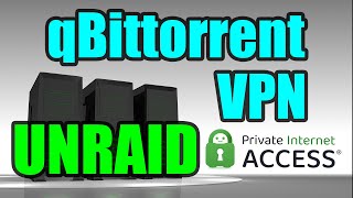 qBittorrent Safely with built-in VPN on Unraid