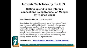 InformixTechTalks Setting up end to end Informix connections using Connection Manager - Thomas Beebe