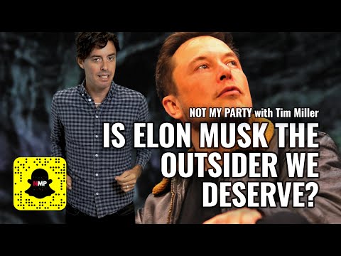 Elon Musk: The Crazy Centrist We Deserve? | Not My Party with Tim Miller