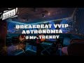 Breakbeat vvip astronomia is beautiful 2023 mrtrendy  new year party 2023