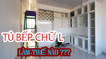 Ba Cách Làm Tủ Bếp Chữ L Phổ Biến | Kitchen cabinet making tutorial