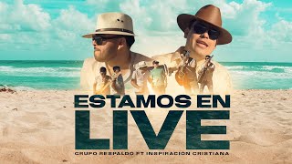 Grupo Respaldo X Inspiración Cristiana - Estamos En Live