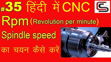 RPM  SPINDLE SPEED CNC LATHE MACHINE |SPINDLE RPM CALCULATION IN HINDI
