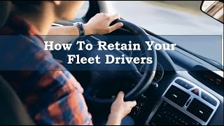 How To Retain Your Fleet Drivers