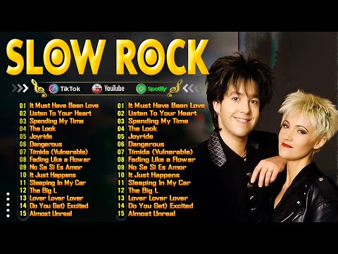 Best Roxette Songs _ Roxette Playlist Hits ☀️70s 80s 90s Rock Music☀️Best Slow Rock 2024