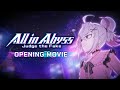 【Theme Song & Opening Movie】『All in Abyss: Judge the Fake』
