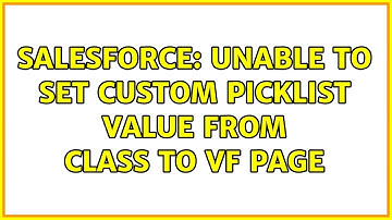 Salesforce: Unable to set custom Picklist value from Class to VF page (2 Solutions!!)