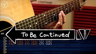 Video thumbnail of "To Be Continued - Guitar Tutorial | TABS Christianvib"