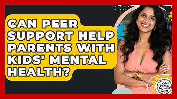 Can Peer Support Help Parents With Kids
