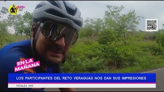 Los participantes del Reto Veraguas nos dan sus impresiones | En La Mañana - Pedalea 365