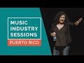 Como Generar Ingreso en la Industria de la Música | Music Industry Sessions: Puerto Rico