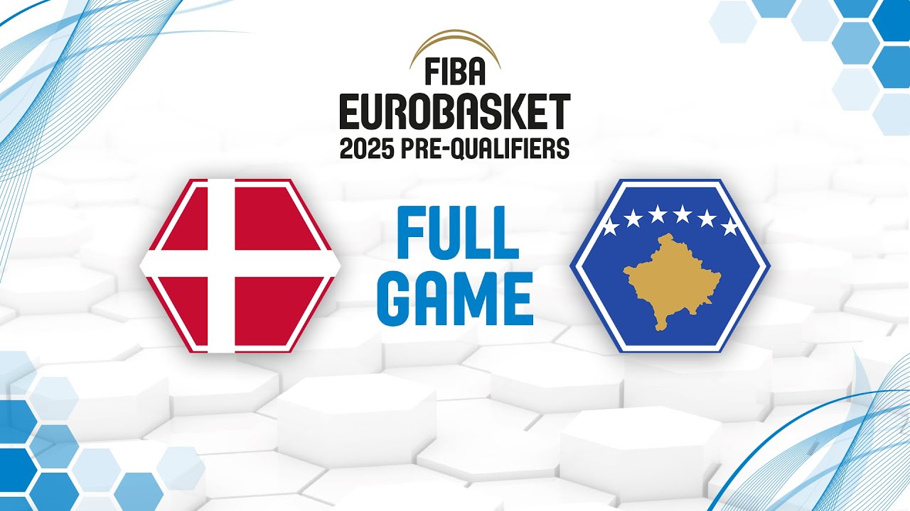 Denmark v Kosovo Full Basketball Game FIBA EuroBasket 2025 Pre-Qualifiers