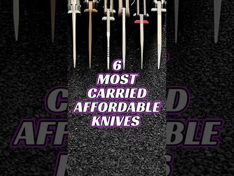 6 Most Carried Affordable Knives!   