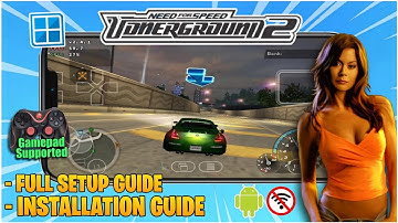 NFS Underground 2 Android Winlator Full Setup Guide - Work on Any Android Devices!