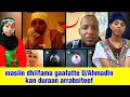 Masiin Dhiifama Gafattee U Ahmad Huseen Kan Duraan Arrabsiteef 