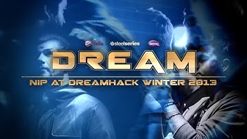CS:GO - "DREAM" NiP at DreamHack Winter 2013 (Fragmovie/Documentary)