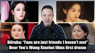 The Lament of Autumn airs/ Dilraba tears up at fan meet/ Dear You's Wang Xiaohui Update
