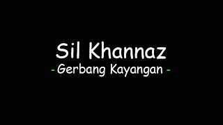 Sil Khannaz - Gerbang Kayangan