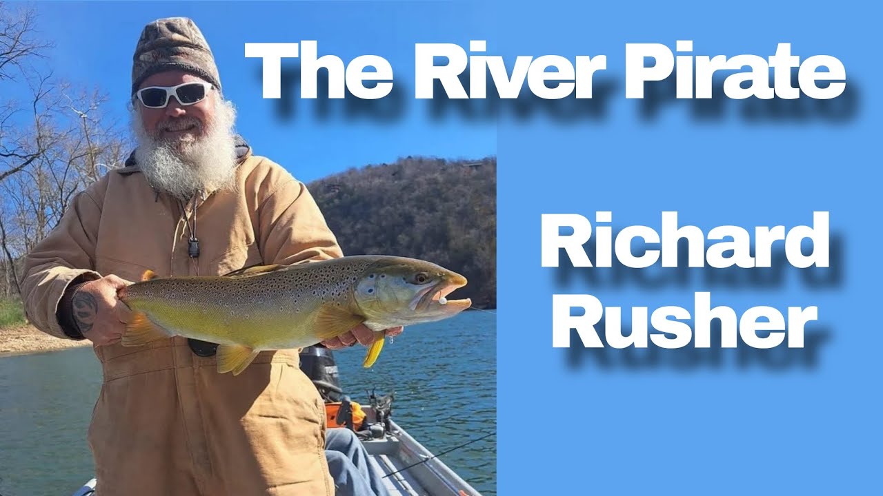 From Ozark Kid to River Pirate: A Guide’s Life on the White River with Richard Rusher