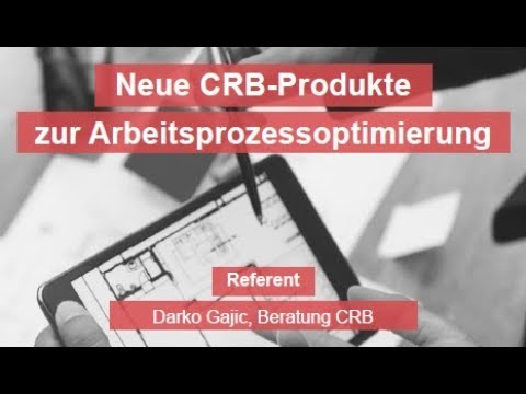 Neue CRB-Produkte – zur Arbeitsprozessoptimierung (CRB-Impulse 2019)