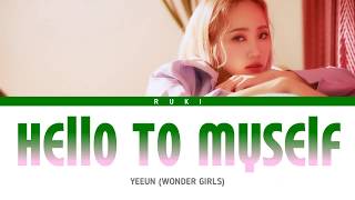 Wonder Girls YeEun (원더걸스 예은) - 'Hello To Myself' (Dream High 2 Ost) ColorCodedLyrics Han | Rom | Eng