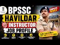 BPSSC Havildar Instructor Job Profile 2026 | Salary, Duty, Promotion, Work Timing Full Details