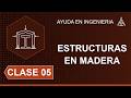 5. U5 DISEÑO DE CERCHAS DE MADERA - CIV 2244