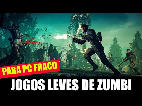 MELHORES JOGOS DE ZUMBI PARA PC FRACO I NOTEBOOK FRACO I LINKS DOWNLOAD 